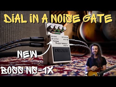 Setup a Noise Gate, The Easy Way | BOSS NS-1X