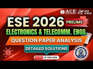 ESE Prelims-2026: Electronics & Telecommunication Engg |Question Paper Analysis & Detailed Solutions