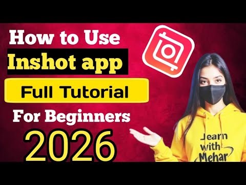How to Use InShot App | Full Video Editing Tutorial for Beginners (2026)