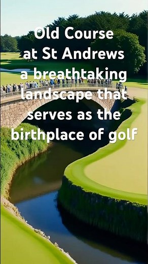 Old Course at St Andrews - a breathtaking landscape that serves as the birthplace of golf