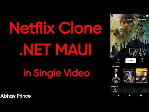 Building a Complete Netflix Clone App with .NET MAUI - Step-by-Step Tutorial by Abhay Prince