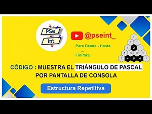🟡 PSeInt : ALGORITMO QUE MUESTRA EL TRIÁNGULO DE PASCAL