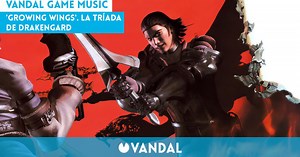 'Growing Wings'. La tríada de Drakengard