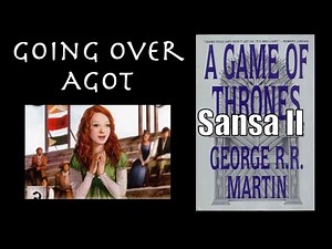 Going Over Sansa II, A Game of Thrones