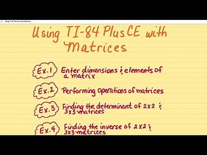 Using TI-84 Plus CE Graphing Calculator with Matrices