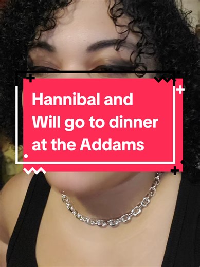 Hannibal and Will's Dinner at the Addams Family