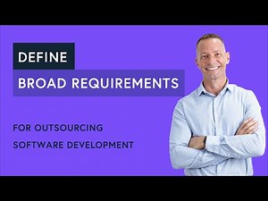 How to Define Broad Requirements for Software Development Companies