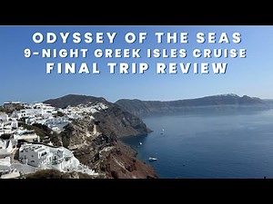 Odyssey of the Seas - Greek Isles October 2022 Final Trip Review