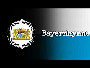 Bayernhymne - National Anthem of Bavaria