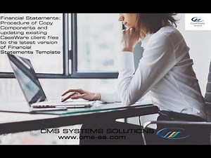 Financial Statements: Procedure of Copy Components and updating existing CaseWare client files
