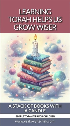 Learning Torah helps us grow wiser - Simple Torah Tip