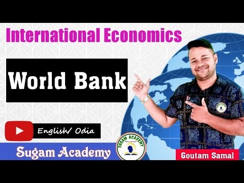 World Bank || Achievements & Failures || International Economics 
