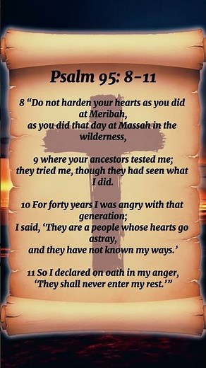 Psalm 95:8-11 – Do Not Harden Your Hearts