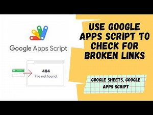 Use Google Apps Script to check for Broken Links | Aryan Irani