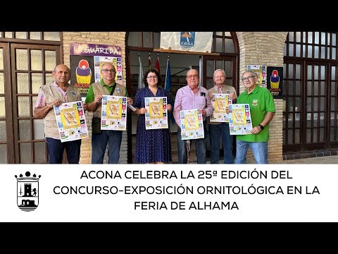 ACONA celebra la 25ª edición del Concurso-Exposición Ornitológica en la feria de Alhama