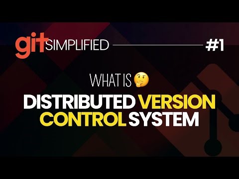 #1 What is VERSION CONTROL? And DISTRIBUTED VERSION CONTROL?