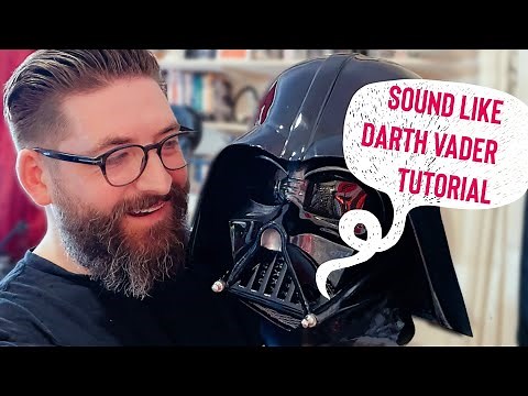 How to Speak and Sound like Darth Vader Tutorial