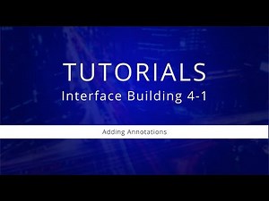 Interface Building Tutorial 4-1: Adding Annotations
