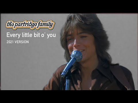 Every Little Bit O' You (2021 Version) by The Partridge Family