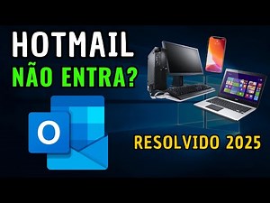 Outlook / Hotmail não entra - Como resolver erro 2025 Celular, notebook e pc