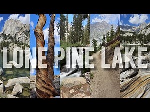 HIKING LONE PINE LAKE | CALIFORNIA