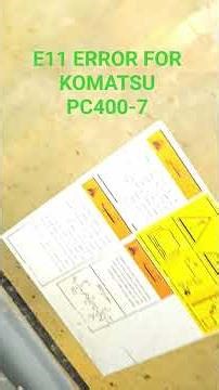 KOMATSU PC400-7 E11 ERROR