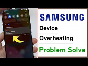 Samsung Device Overheating Problem Solve