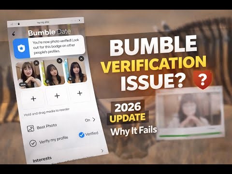 Bumble Verification Problem 2026 | How Profile & Account Verification Works (Latest Update)