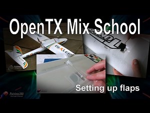 OpenTX Mix School: Setting up Flaps on a Fixed Wing Model