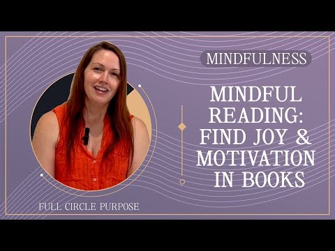 Mindful Reading: Find Joy & Motivation in Books