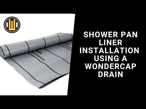 Shower Pan Liner Installation using a Wondercap Shower Drain