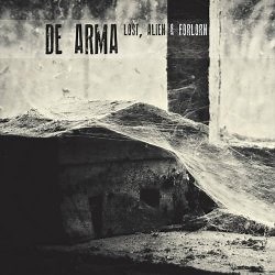 De Arma - Lost, Alien & Forlorn (2013)
