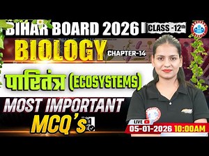 Class 12 Biology Chapter 14 Ecosystems | पारितंत्र | Bihar Board Exam 2026 | 12th Biology MCQs