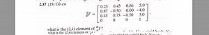 Given the matrix:{^A_B}T = \begin{bmatrix}0.25 & 0.43 & 0.86... | Filo