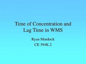 Time of Concentration and Lag Time in WMS - SlideServe