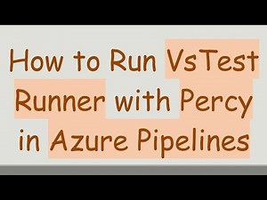 How to Run VsTest Runner with Percy in Azure Pipelines