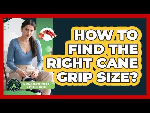 How To Find The Right Cane Grip Size?