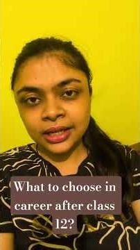 What to choose in career after class 12? #icse #isc