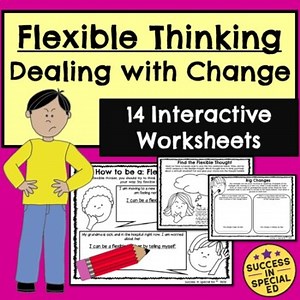 Flexible Thinking Dealing With Change Interactive Worksheets Independent Work