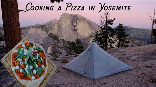 I Cooked a Pizza While Backpacking Yosemite