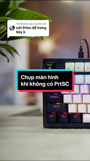 Hướng dẫn chụp màn hình cho bàn phím không có PrtSC
