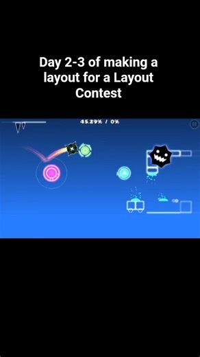 Day 2-3 of making a layout a Layout Contest #geometrydash #gd #2point2 #gd22