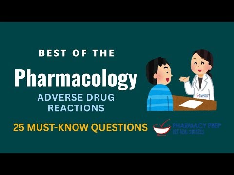 Pharmacology Adverse Drug Reactions 25 Must-Know Questions [PTCE, PEBC, NAPLEX, FPGEE, OPRA, GPAT]