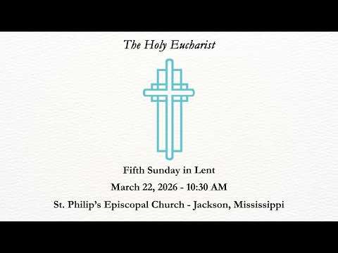 Fifth Sunday in Lent | Holy Eucharist - March 22, 2026 (10:30 AM)