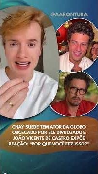 Chay Suede has a Globo actor obsessed with him revealed and João Vicente exposes: “Why did you do...