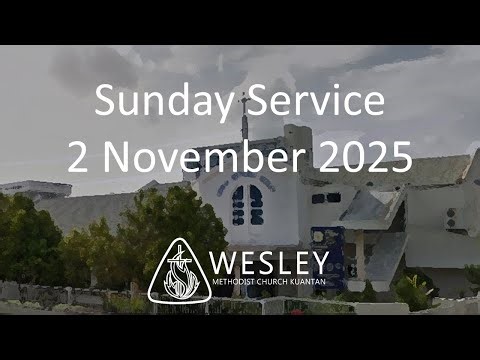 Wesley Methodist Church Sunday Service 26 October 2025