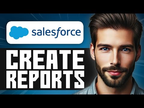How to Create Reports in Salesforce - Easy Guide