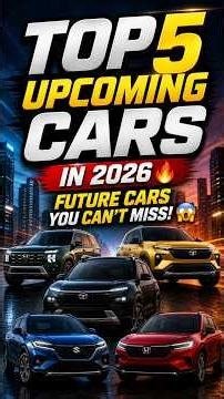 “Top 5 Upcoming Cars in 2026 🔥 Future Cars You Can’t Miss! 😱”#youtubeshorts #shorts