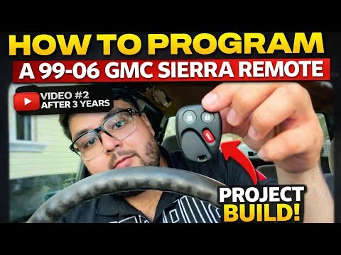 99-06 GMC Sierra Remote Programming – EASY DIY Method