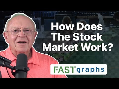 How Does The Stock Market Work? | FAST Graphs